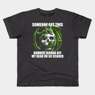 Someone Get This Damned Iguana Off My Head Im So Scared | Funny Meme Shirt Evil Skeleton Dragon Fantasy Tee | Unisex Kids T-Shirt